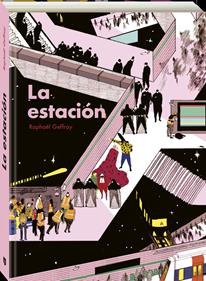 La estación | 9788419605283 | Geffray, Raphael | Álbumes ilustrados, libros informativos y objetos literarios.