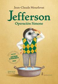 Jefferson. Operación Simone | 9788419320834 | Mourlevat, Jean Claude | Álbumes ilustrados, libros informativos y objetos literarios.