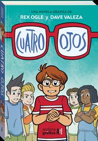 Cuatro ojos | 9788419605160 | Ogle, Rex/Valeza, Dave | Álbumes ilustrados, libros informativos y objetos literarios.