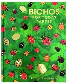 Bichos por todas partes | 9788417497637 | Teckentrup, Britta | Álbumes ilustrados, libros informativos y objetos literarios.