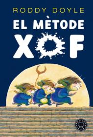 El mètode xof | 9788418187735 | Doyle, Roddy | àlbums il·lustrats, llibres informatius i objetes literaris