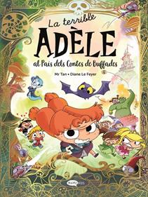 La terrible Adèle al País dels Contes de Buffades | 9788419183743 | MR TAN | Álbumes ilustrados, libros informativos y objetos literarios.