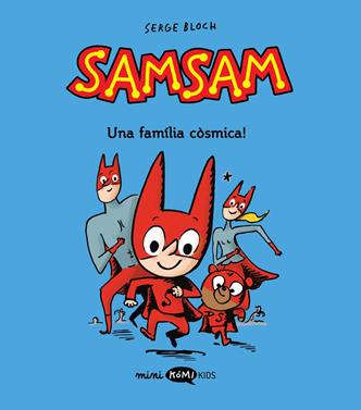 Samsam 1. ¡Una familia còsmica! | 9788419183453 | Bloch, Serge | àlbums il·lustrats, llibres informatius i objetes literaris