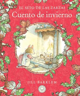 El Seto de las Zarzas. Cuento de invierno (Nueva edición) | 9788410323452 | Barklem, Jill | Álbumes ilustrados, libros informativos y objetos literarios.