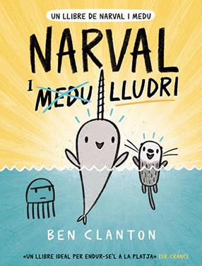 NARVAL I LLUDRI | 9788426146076 | Clanton, Ben | Álbumes ilustrados, libros informativos y objetos literarios.