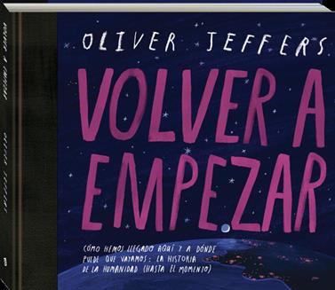 Volver a empezar | 9788419913135 | Jeffers, Oliver | Álbumes ilustrados, libros informativos y objetos literarios.