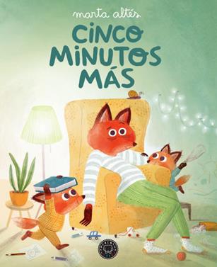 CINCO MINUTOS MÁS | 9788417552091 | Altes, Marta | Álbumes ilustrados, libros informativos y objetos literarios.