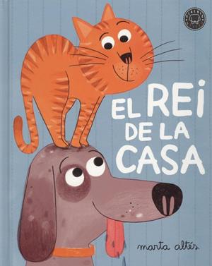 El rei de la casa | 9788416290086 | Altés, Marta | Álbumes ilustrados, libros informativos y objetos literarios.