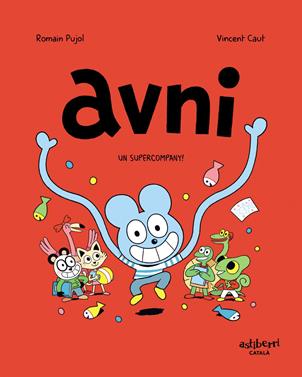 Avni 2. Un Supercompany! | 9788418215438 | Pujol, Romain | Álbumes ilustrados, libros informativos y objetos literarios.