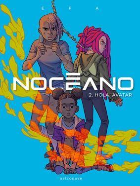 NOCEANO 2. HOLA, AVATAR | 9788467963984 | EFA, RICARD | Álbumes ilustrados, libros informativos y objetos literarios.
