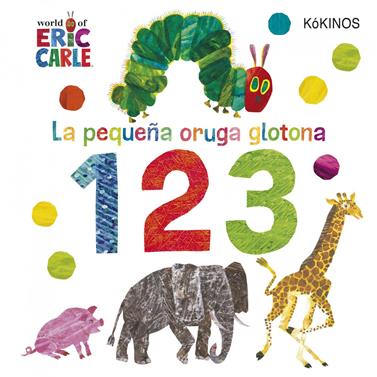 La pequeña oruga glotona 1 2 3 | 9788417742263 | Carle, Eric | àlbums il·lustrats, llibres informatius i objetes literaris