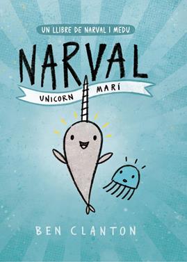 NARVAL, UNICORN MARÍ | 9788426145123 | Clanton, Ben | àlbums il·lustrats, llibres informatius i objetes literaris