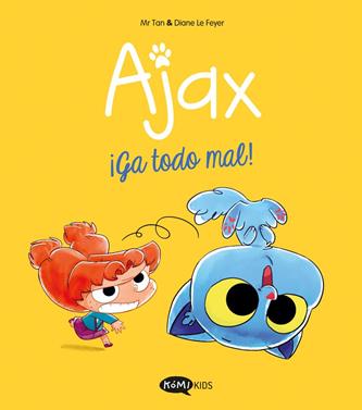 Ajax 2. ¡Ga todo mal! | 9788419183835 | Mr Tan | àlbums il·lustrats, llibres informatius i objetes literaris
