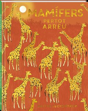 Mamífers pertot arreu | 9788418762970 | Teckentrup, Britta | Álbumes ilustrados, libros informativos y objetos literarios.