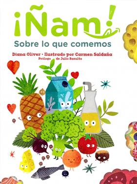 Ñam. Sobre lo que comemos | 9788417497668 | Oliver, Diana | Álbumes ilustrados, libros informativos y objetos literarios.