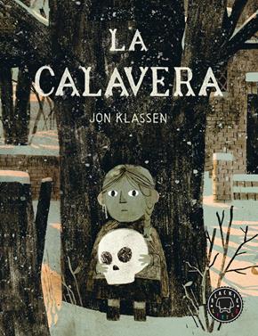 La calavera | 9788410025868 | Klassen, Jon | Álbumes ilustrados, libros informativos y objetos literarios.