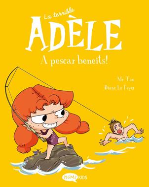La terrible Adèle 12. A pescar beneits! | 9788419183798 | MR TAN | àlbums il·lustrats, llibres informatius i objetes literaris