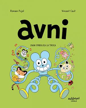 Avni 4. Avni embolica la troca | 9788418909092 | PUJOL, ROMAIN | Álbumes ilustrados, libros informativos y objetos literarios.