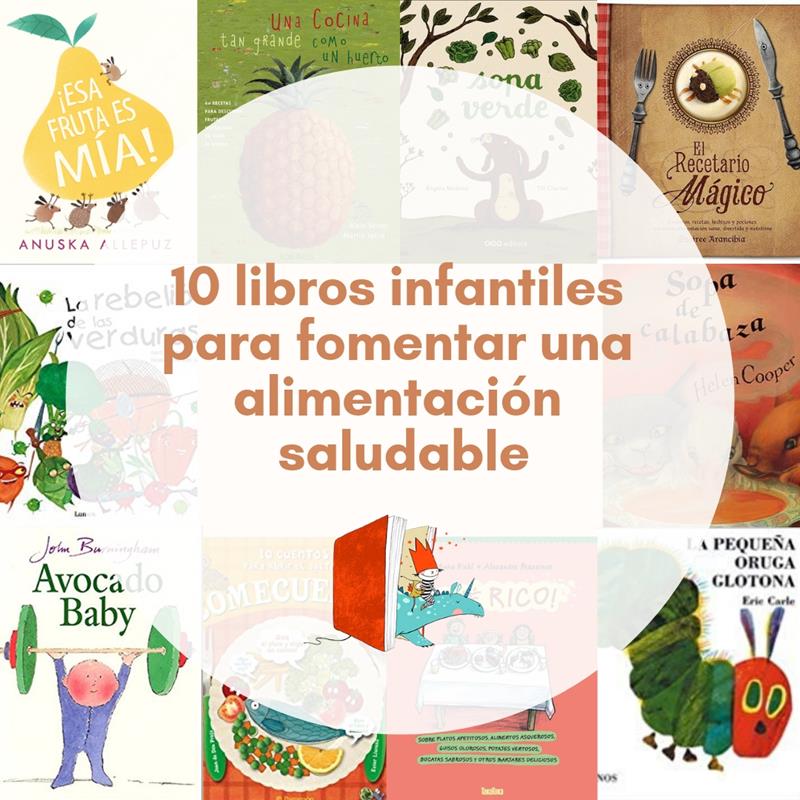 10 libros infantiles para fomentar una alimentación saludable
