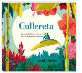 Cullereta | 9788417497446 | Benji Davies | Álbumes ilustrados, libros informativos y objetos literarios.