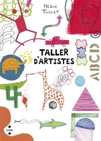 Taller d'artistes | 9788466139816 | Hervé Tullet | Álbumes ilustrados, libros informativos y objetos literarios.